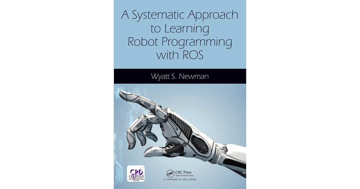 A Systematic Approach to Learning Robot Programming with ROS